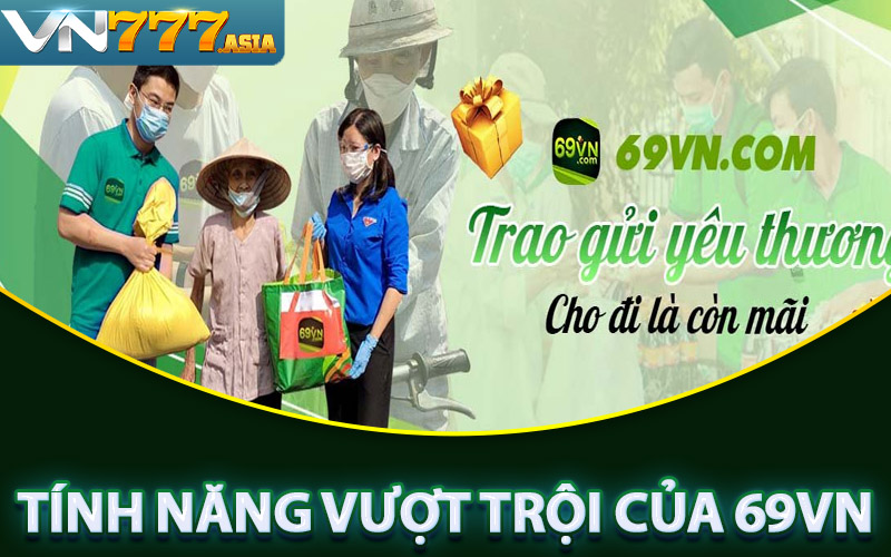 Các tính năng vượt trội của nhà cái 69VN